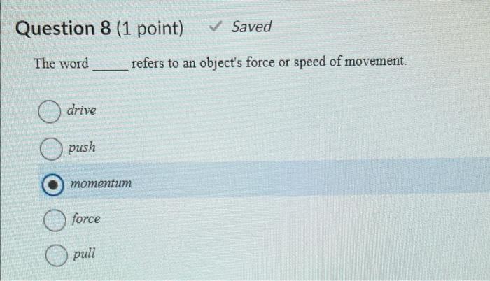 solved-the-word-refers-to-an-object-s-force-or-speed-of-chegg
