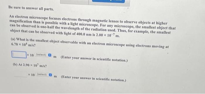 Solved Be sure to answer all parts. An electron microscope | Chegg.com