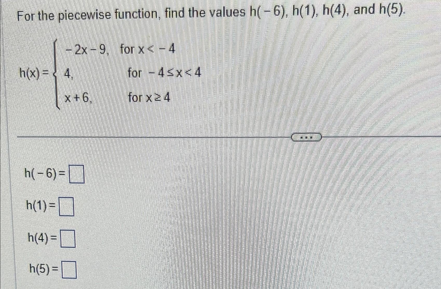 Solved For The Piecewise Function, Find The Values | Chegg.com