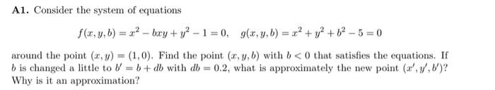 Solved A1. Consider the system of equations f(x, y,b) = x² — | Chegg.com