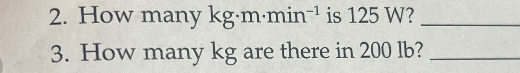 Solved How many kg*m*min-1 ﻿is 125W ?How many kg ﻿are there | Chegg.com