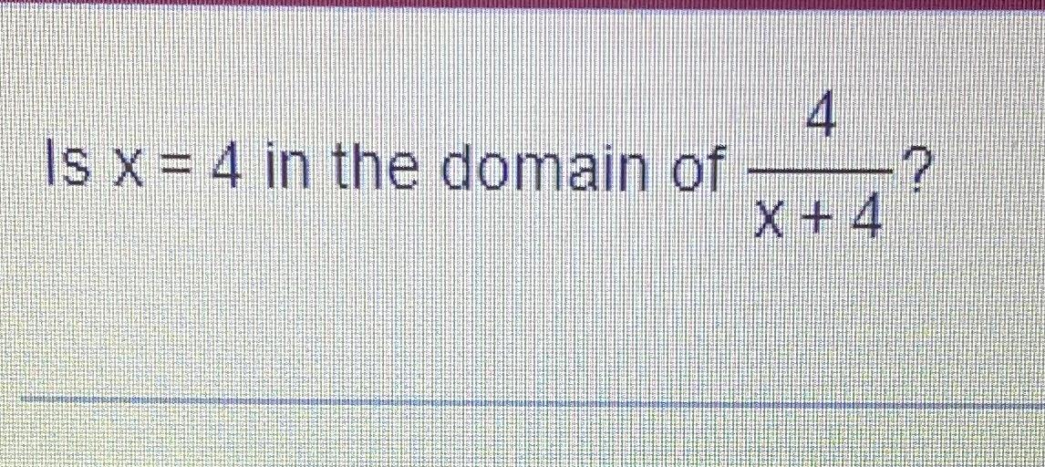Domain Of 4 X
