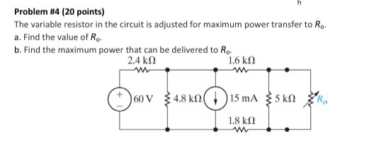 Variable Power Questions Solved Problem #4 (20 points) The variable resistor in the | Chegg.com