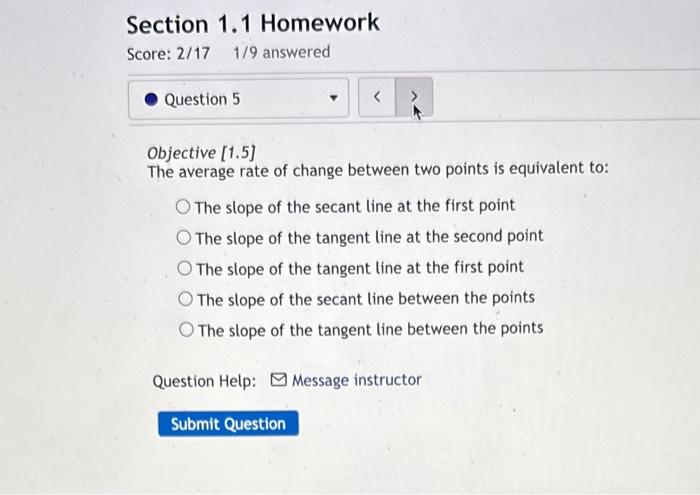Objective [1.5]
The average rate of change between two points is equivalent to:
The slope of the secant line at the first poi