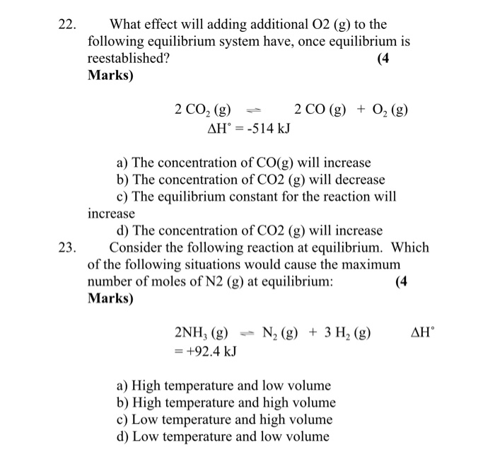 Solved 22. What effect will adding additional O2 (g) to the | Chegg.com