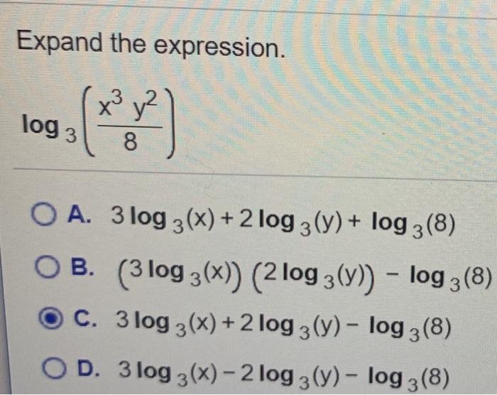 Solved Expand The Expression X Y Z Log3 8 O A 3 Log 3 X Chegg Com