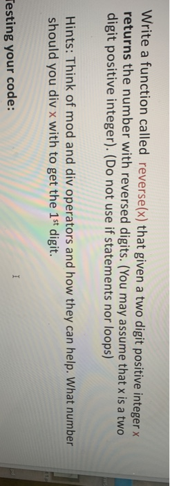Solved Write a function called reverse(x) that given a two | Chegg.com