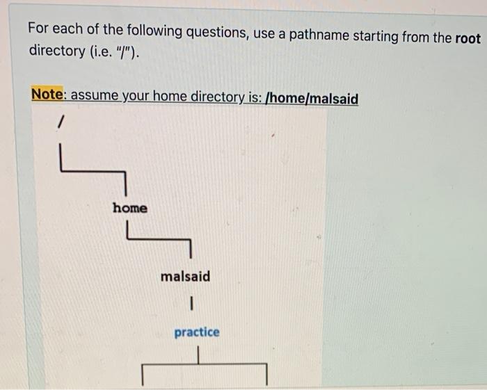 Solved For each of the following questions, use a pathname