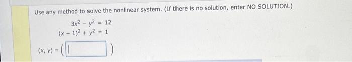 Solved Use any method to solve the nonlinear system. (If | Chegg.com