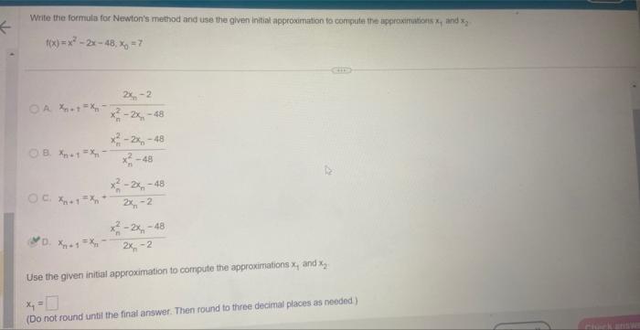 Solved Write the formula for Newton's method and use the | Chegg.com