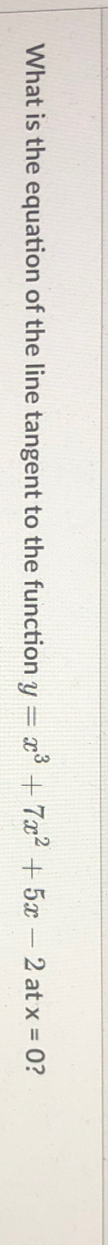 Solved What is the equation of the line tangent to the | Chegg.com