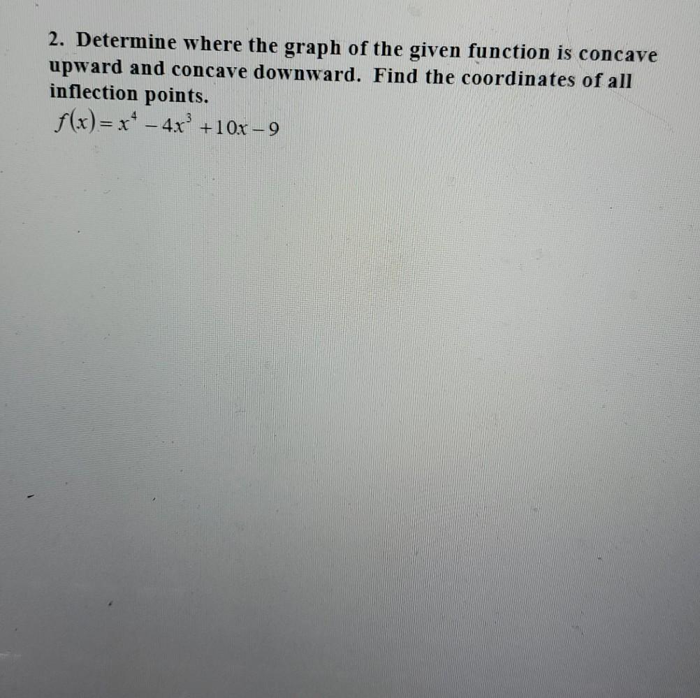 Solved 2. Determine where the graph of the given function is | Chegg.com
