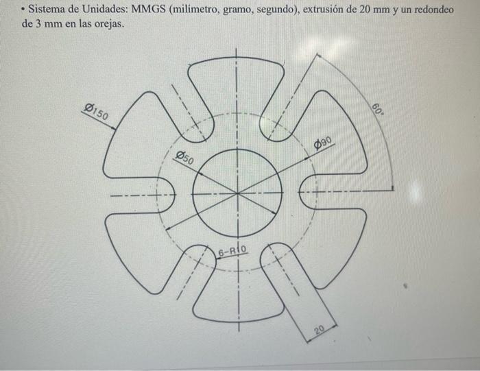 - Sistema de Unidades: MMGS (milimetro, gramo, segundo), extrusión de \( 20 \mathrm{~mm} \) y un redondeo de \( 3 \mathrm{~mm