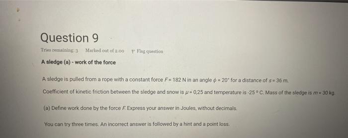 Solved Question 9 Tries remaining Marked out of 2.00 A | Chegg.com