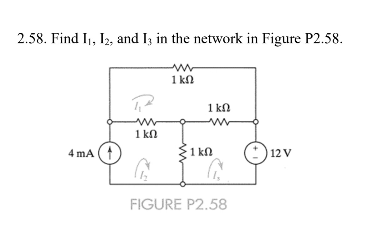 Solved 2.58. ﻿Find I1,I2, ﻿and I3 ﻿in the network in Figure | Chegg.com