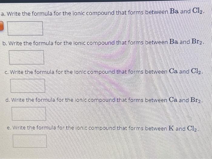 Solved A Write The Formula For The Ionic Compound That Chegg Com   Image