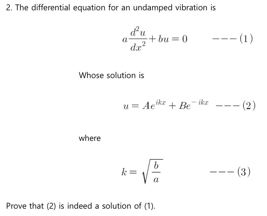 Solved 2. The differential equation for an undamped