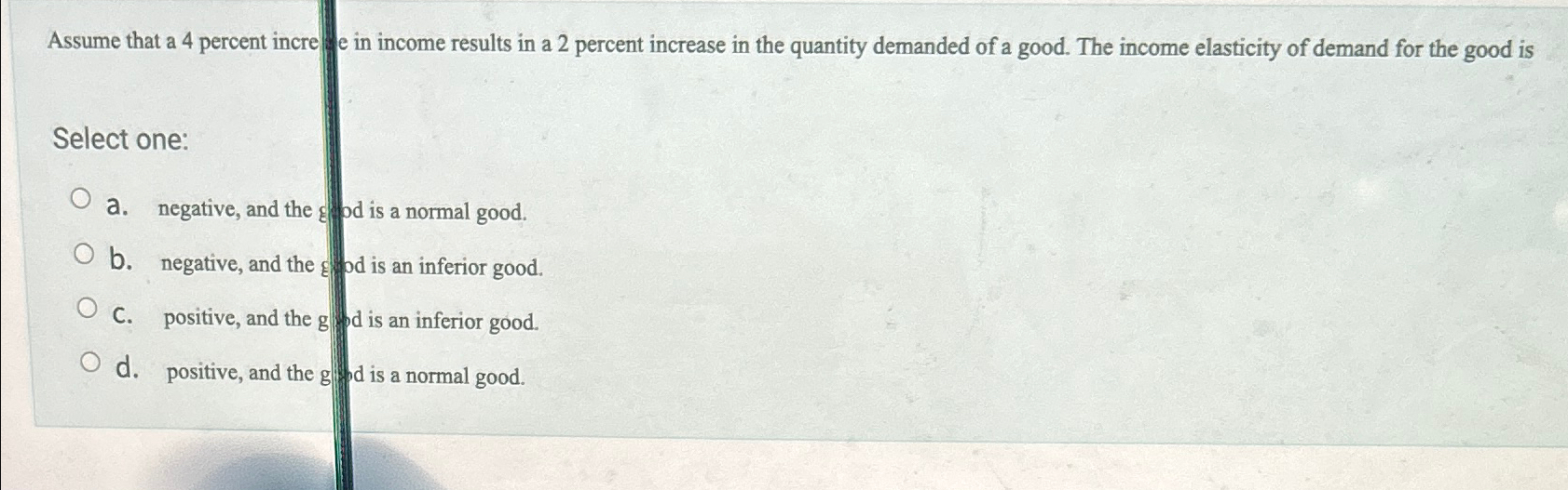 Solved Assume that a 4 ﻿percent incre e in income results in | Chegg.com