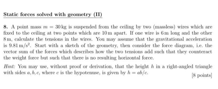 Solved Static forces solved with geometry (II) 8. A point | Chegg.com
