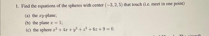 Solved 1. Find the equations of the spheres with center | Chegg.com