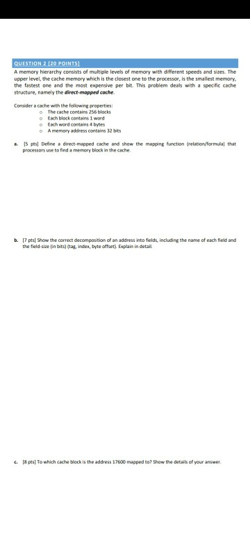 Solved QUESTION 2 [20 POINTS A memory hierarchy consists of | Chegg.com