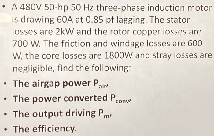 Solved • A 480V 50-hp 50 Hz three-phase induction motor is | Chegg.com