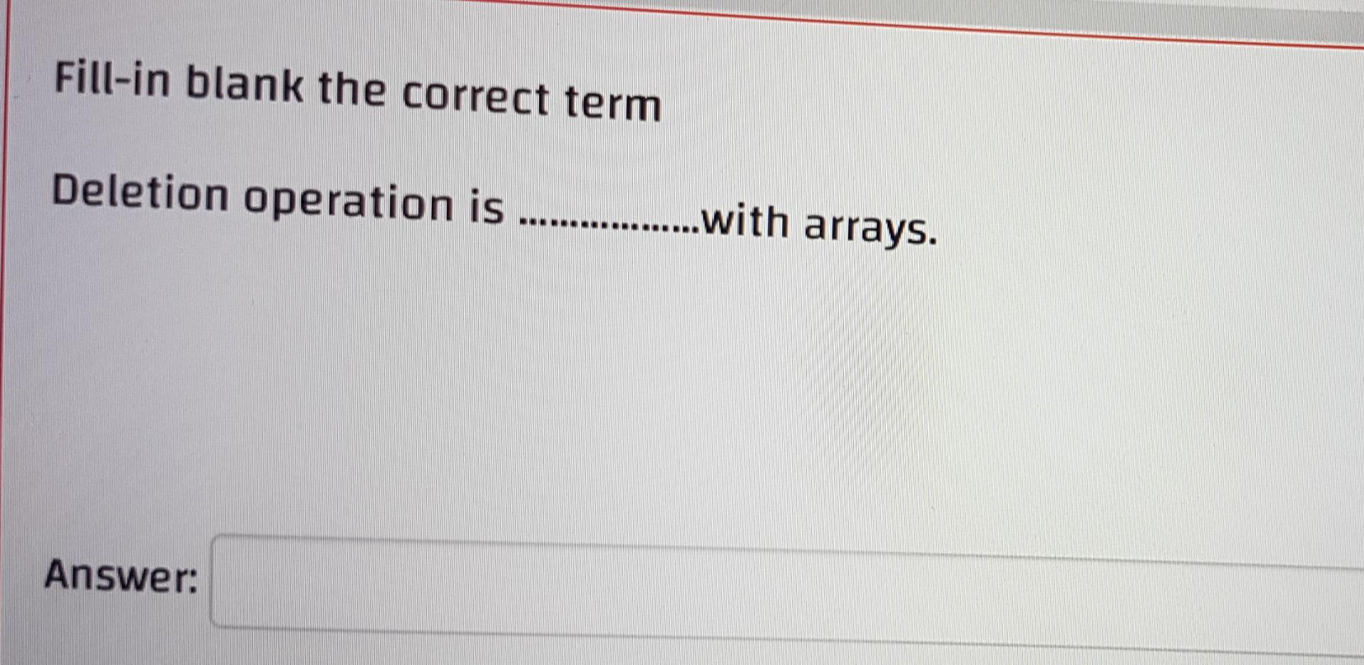 Solved Fill-in blank the correct term Deletion operation is | Chegg.com