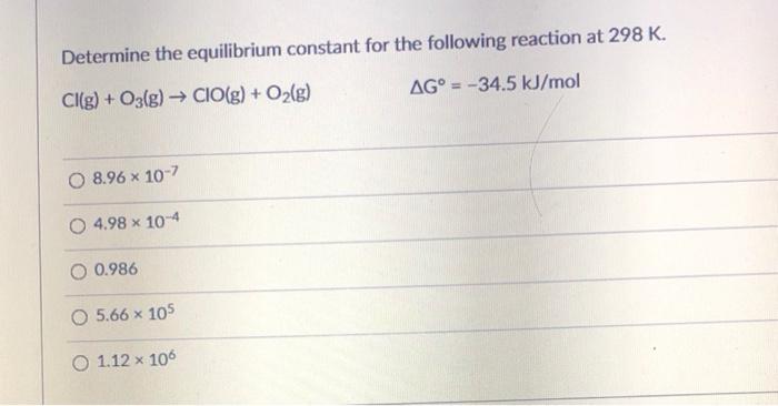 Solved Determine The Equilibrium Constant For The Following | Chegg.com