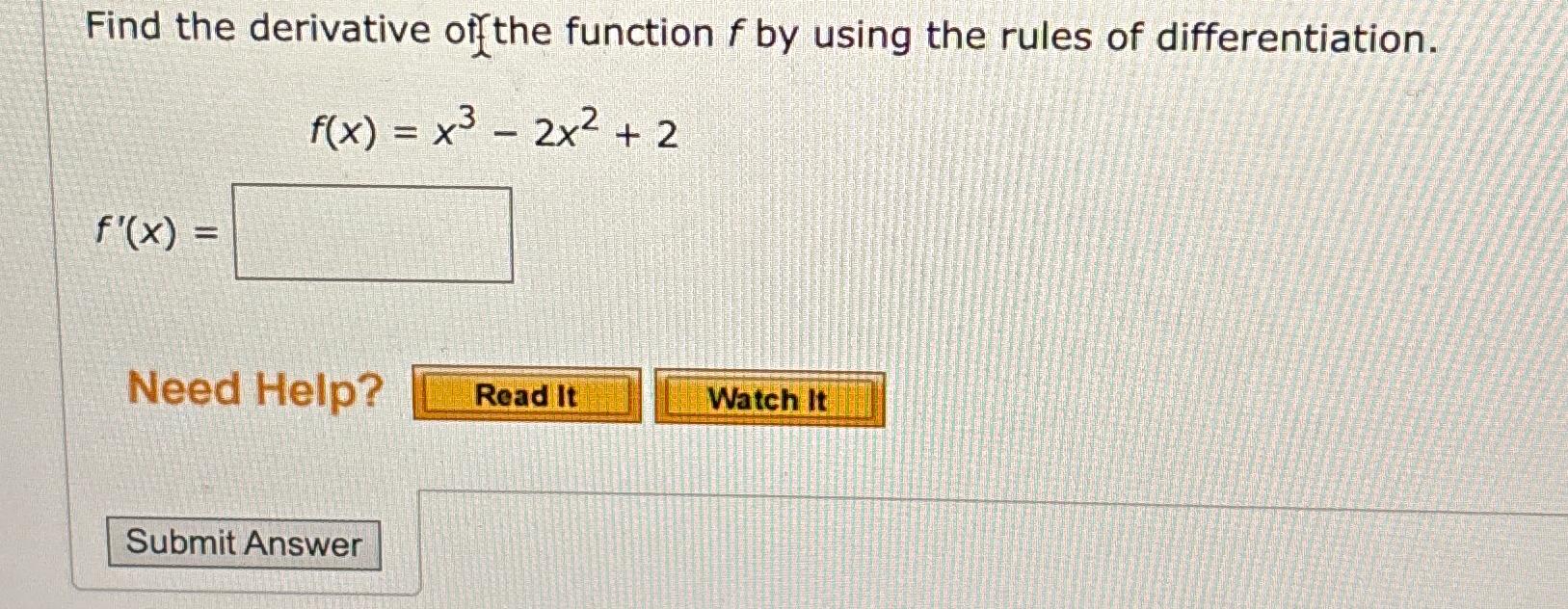 Solved Find the derivative of the function f ﻿by using the | Chegg.com