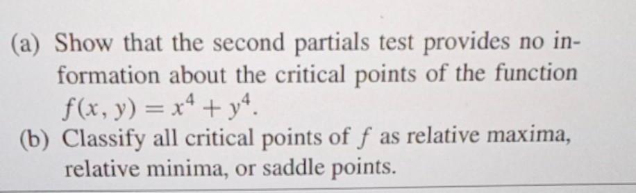 Solved (a) Show that the second partials test provides no | Chegg.com