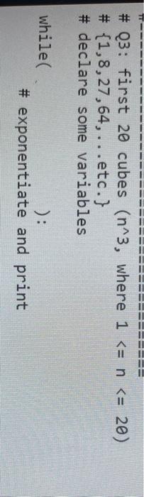 Solved II 11 IL = = # Q3: first 20 cubes (n^3, where 1