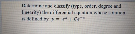 Solved Determine And Classify Type Order Degree And Chegg Solved Determine And Classify Type Order Degree And Chegg