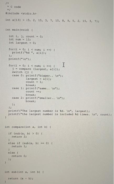 Solved 1. Translate the following C code into a | Chegg.com