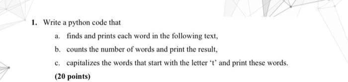 Solved 1. Write a python code that a. finds and prints each | Chegg.com
