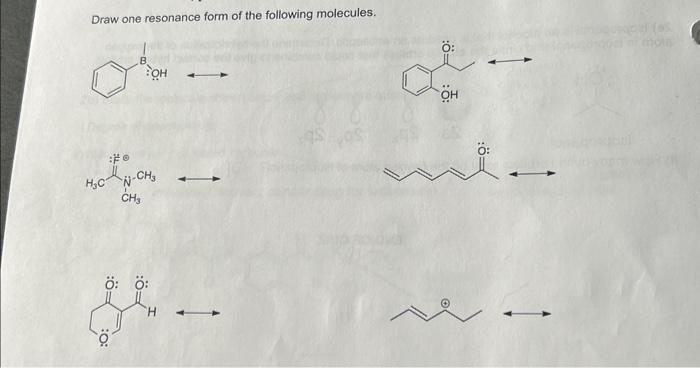 Solved Draw One Resonance Form Of The Following Molecules. ↪ | Chegg.com