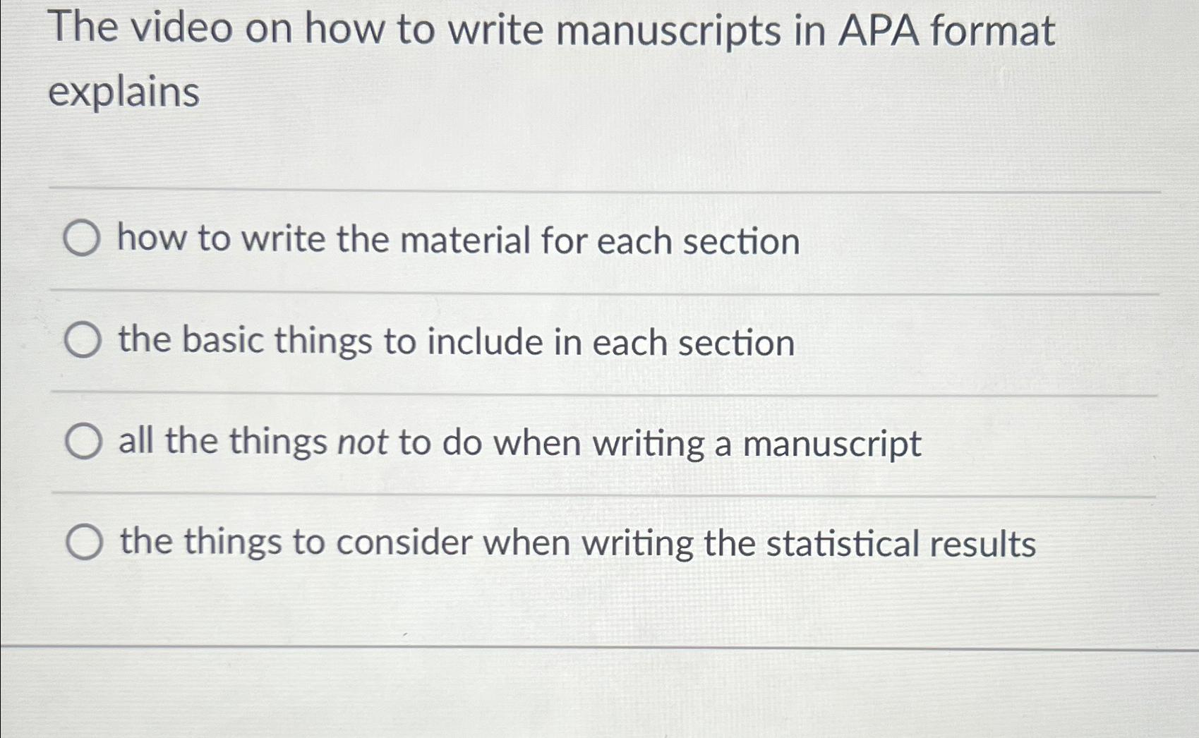 Solved The video on how to write manuscripts in APA format | Chegg.com