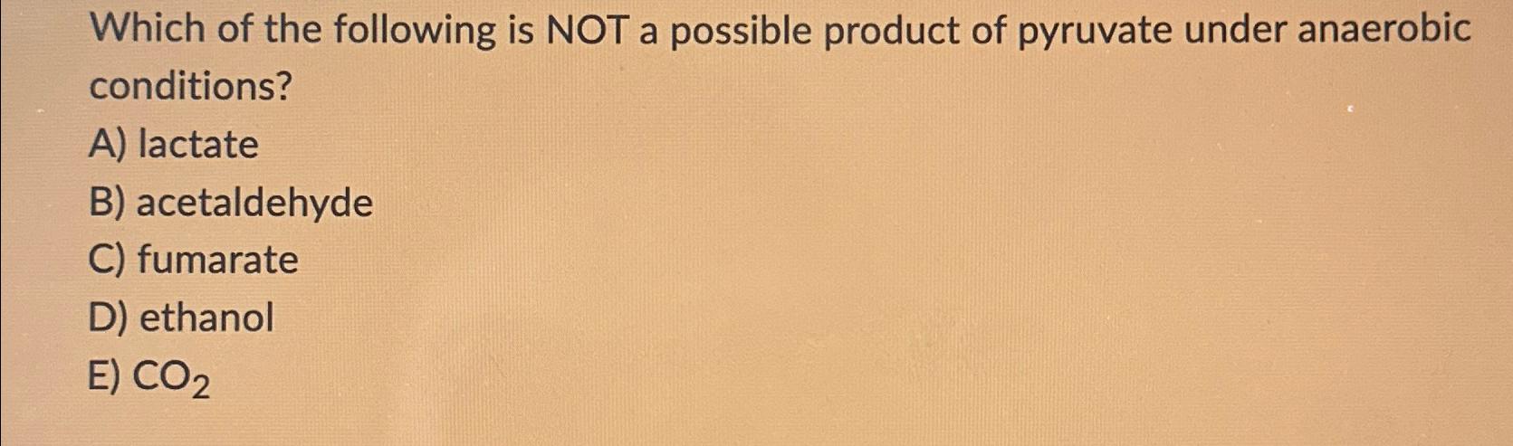 Solved Which of the following is NOT a possible product of | Chegg.com