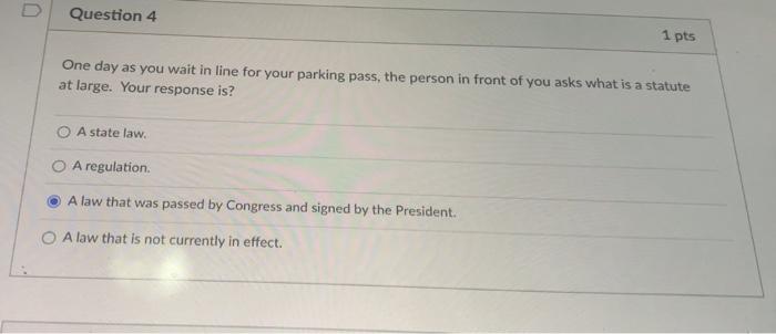 Solved D Question 4 1 pts One day as you wait in line for | Chegg.com