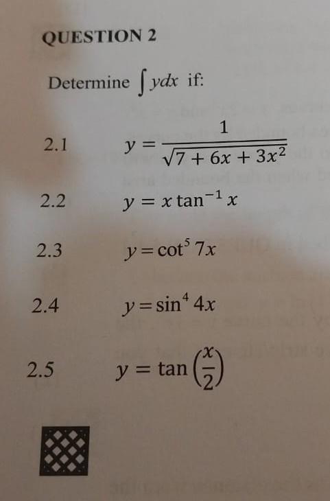 Determine \( \int y d x \) if: \( 2.1 \quad y=\frac{1}{\sqrt{7+6 x+3 x^{2}}} \) \( 2.2 y=x \tan ^{-1} x \) \( 2.3 \quad y=\co