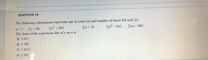 Solved QUESTION 16 The following information represents age | Chegg.com
