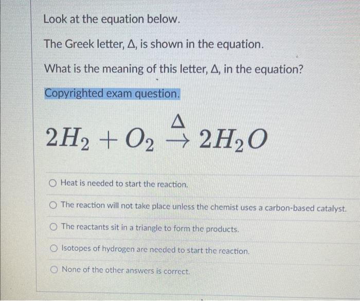 Solved Look at the equation below. The Greek letter, Δ, is | Chegg.com