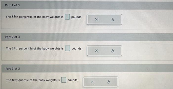 Solved Baby Weights: The Weight Of Male Babies Less Than 2 | Chegg.com