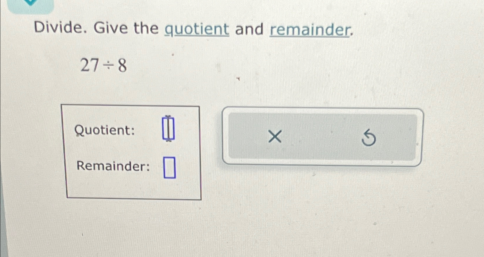 Solved Divide Give The Quotient And Chegg Com