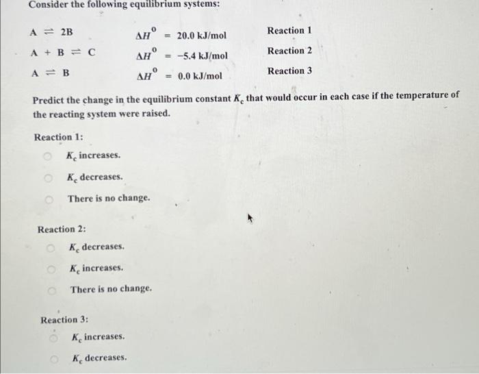 Solved Consider the following equilibrium systems: A = 2B AH | Chegg.com