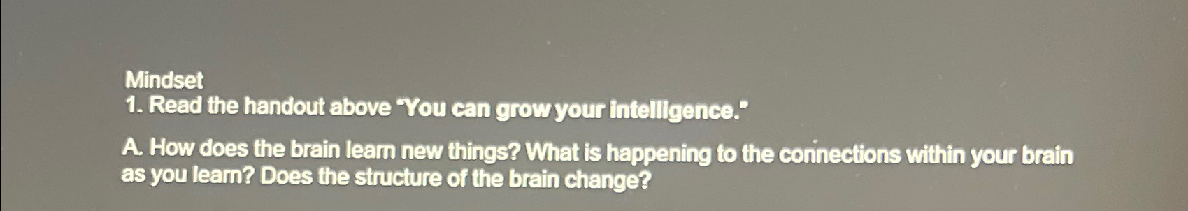 Solved MindsetRead the handout above 'You can grow your | Chegg.com