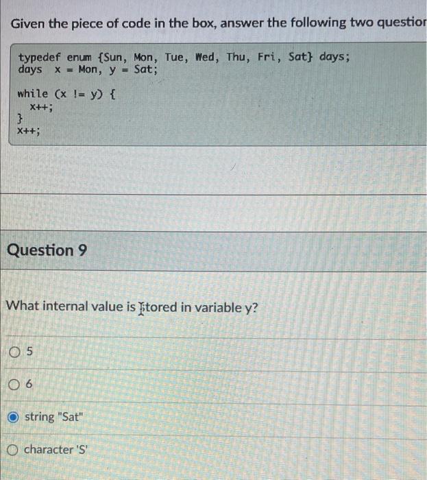 Solved Given the piece of code in the box, answer the | Chegg.com