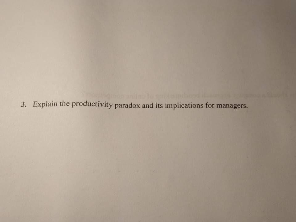 solved-3-explain-the-productivity-paradox-and-its-chegg