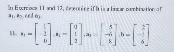 Solved In Exercises 11 And 12, Determine If B Is A Linear | Chegg.com