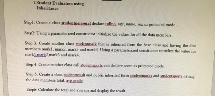 Solved 1.Student Evaluation using Inheritance Stepl: Create | Chegg.com