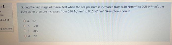 Answered: During the first stage of triaxial test…